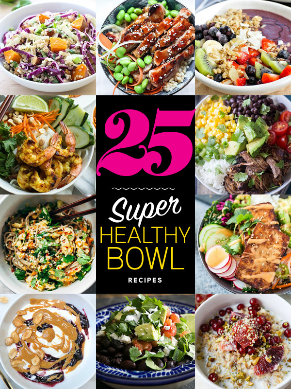 Super Bowl Recipes Healthy
 25 Super Healthy Bowl Recipes