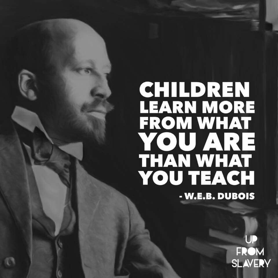 Web Dubois Education Quotes
 Pin by Alexa E Walker on Black History & Culture