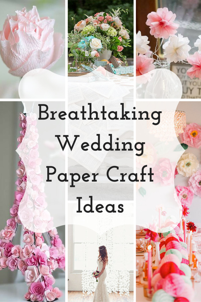 Wedding Crafts Ideas
 34 Breathtaking Wedding Paper Craft Ideas