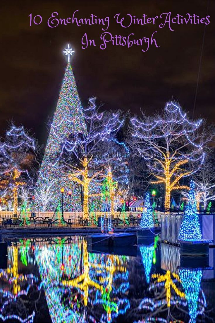 Winter Activities In Pittsburgh
 It s Not Christmas In Pittsburgh Until You Do These 10