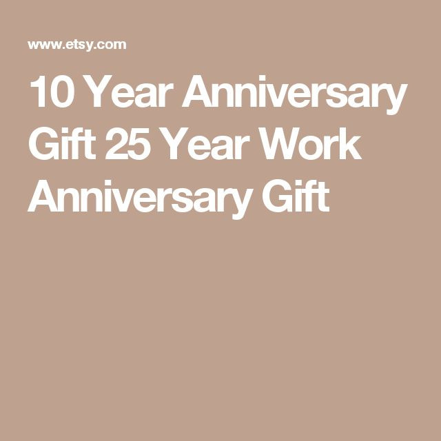 10 Year Work Anniversary Gift Ideas
 13 best Work Anniversary Gifts images on Pinterest