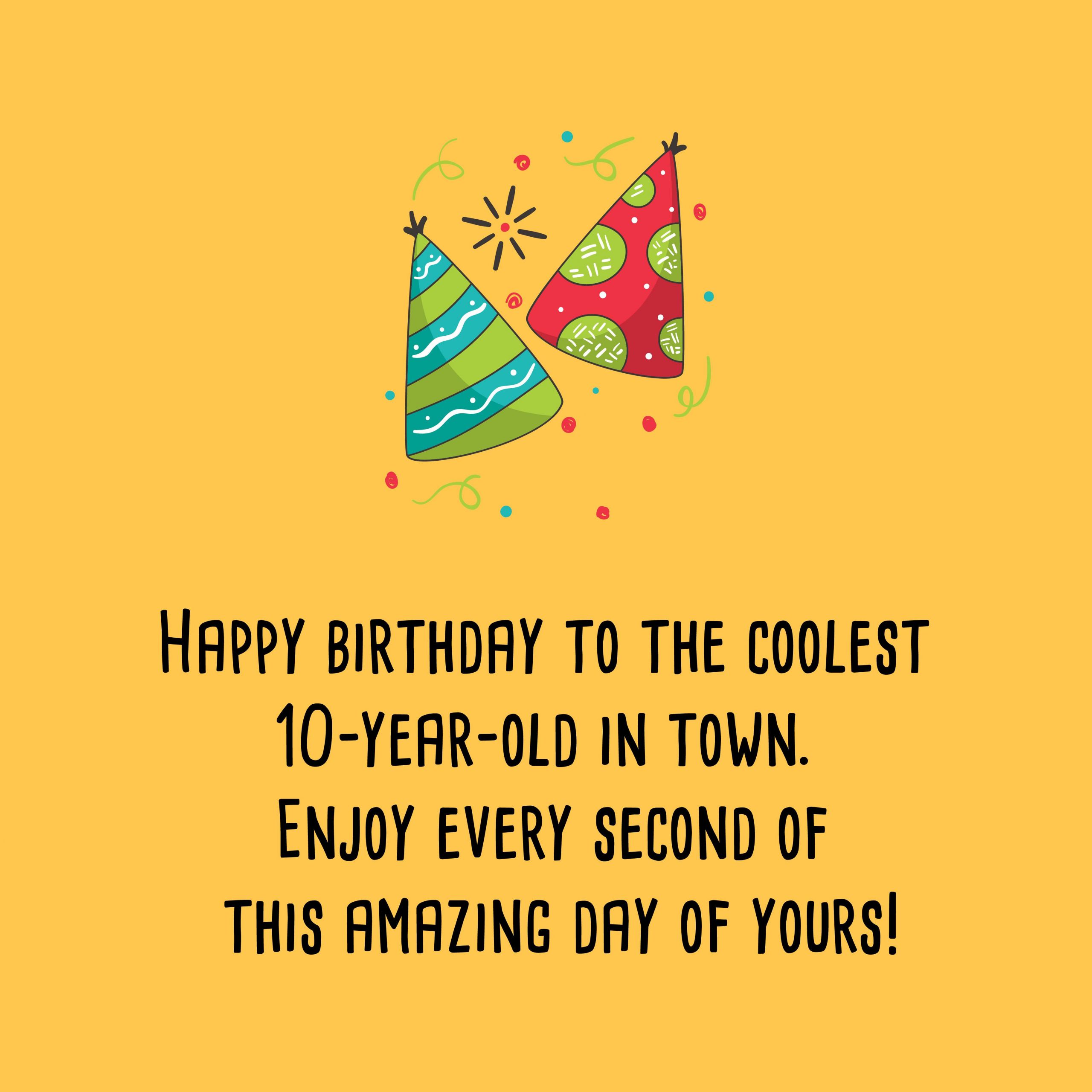 10th Birthday Wishes
 Cute Birthday Messages for 10 years old Top Happy