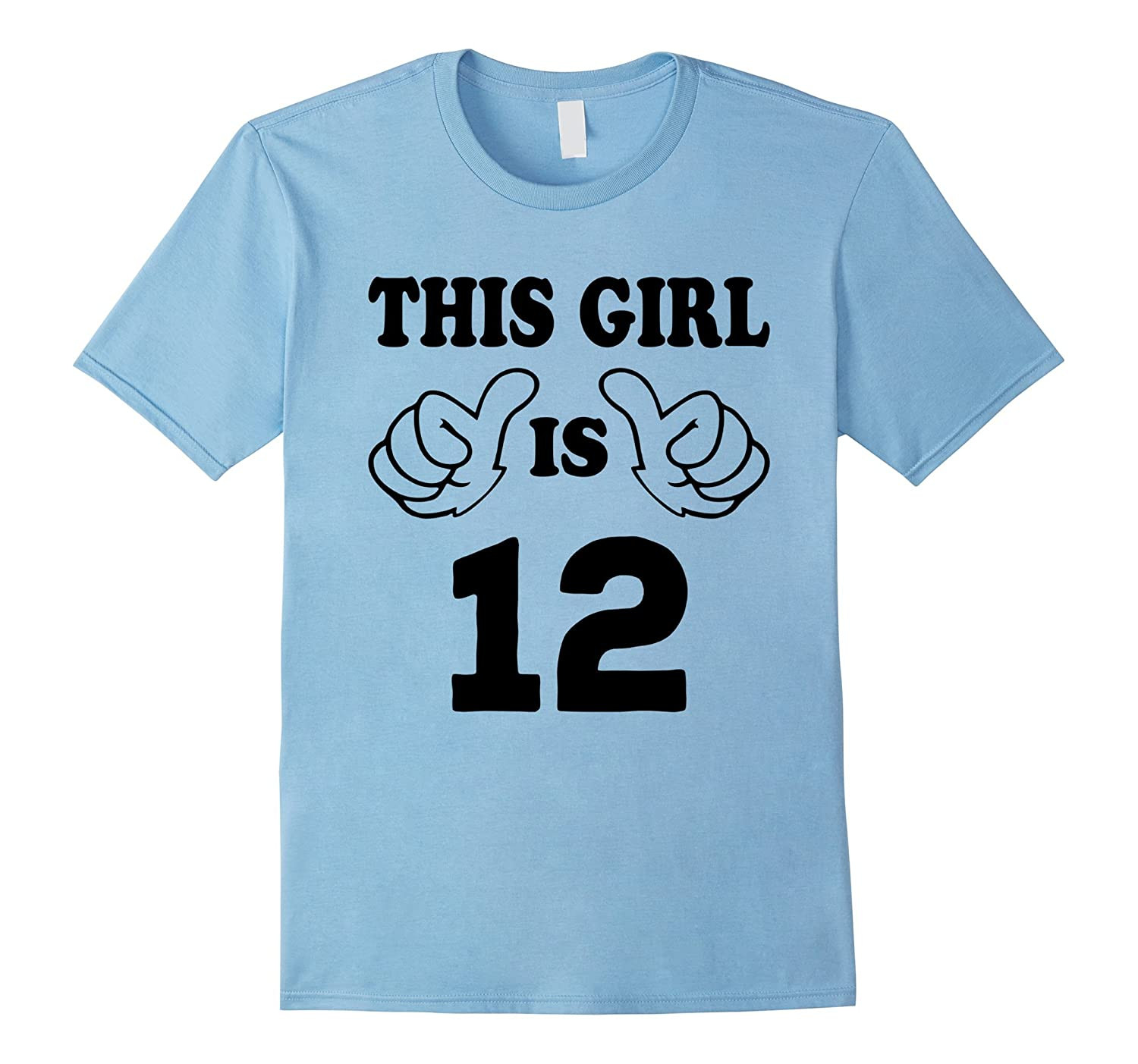 12 Year Girl Birthday Gift Ideas
 This Girl is twelve 12 Years Old 12th Birthday Gift Ideas