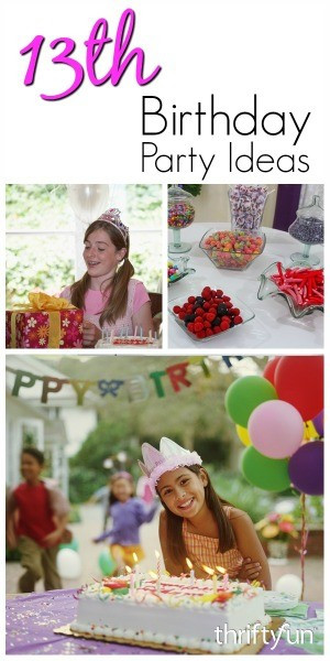 13th Birthday Party Decorations
 13th Birthday Party Ideas for Girls