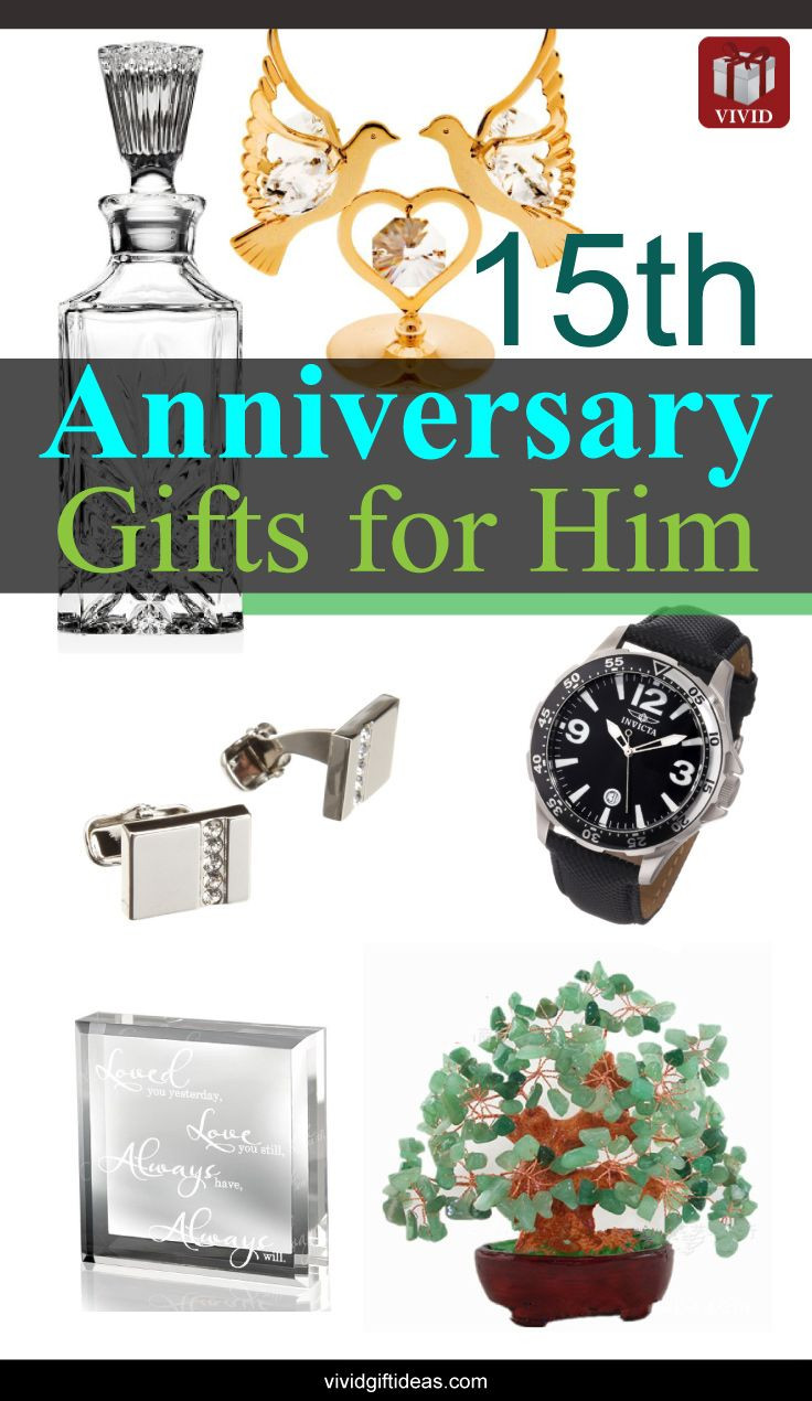 15 Year Anniversary Gift Ideas For Him
 15th Wedding Anniversary Gift Ideas for Men
