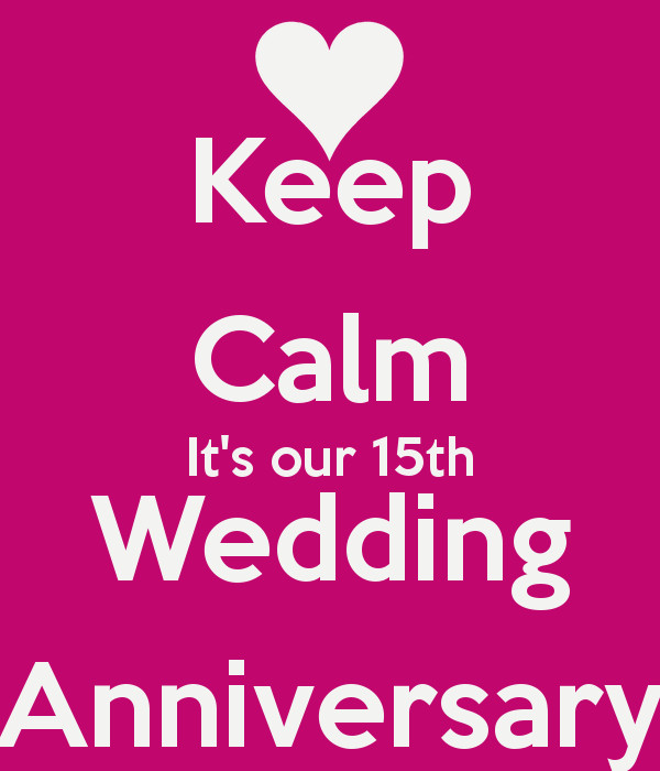 15 Year Wedding Anniversary Quotes
 15th Wedding Anniversary Wishes Quotes and Messages