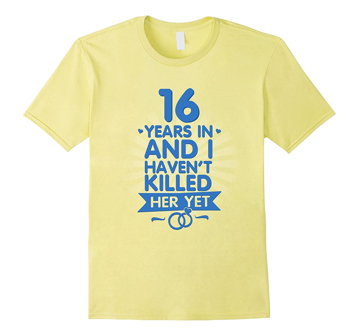 16 Year Anniversary Gift Ideas
 16 Years of Marriage Shirt 16th Anniversary Gift for