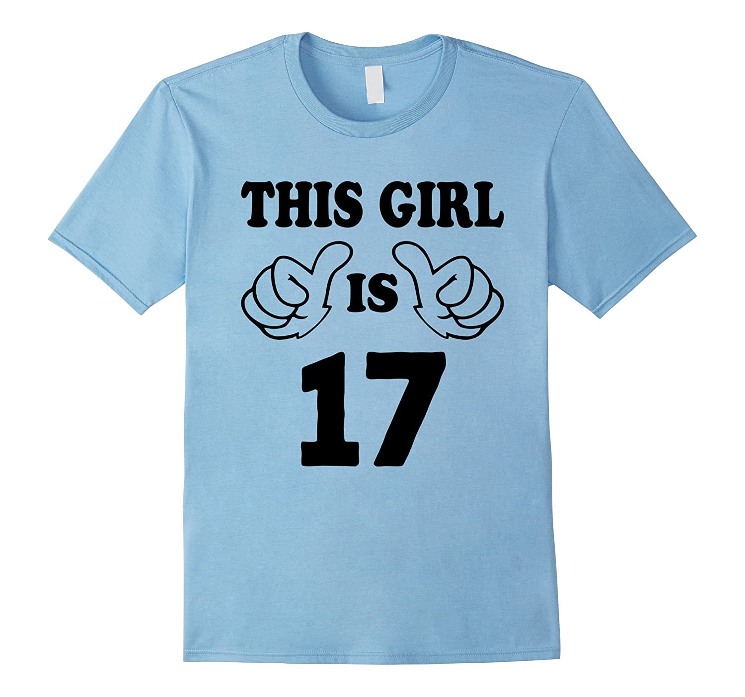 17Th Birthday Gift Ideas For Daughter
 This Girl is seventeen 17 Years Old 17th Birthday Gift