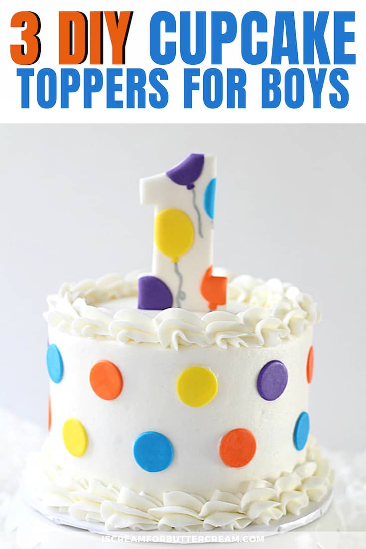 1st Birthday Cakes For Boys
 3 DIY First Birthday Cake Toppers for Boys I Scream for