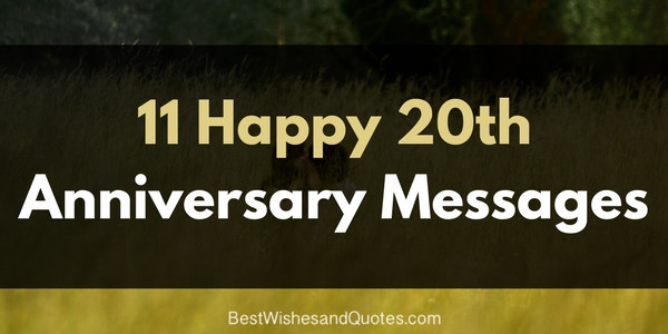 20Th Anniversary Quotes
 The Most Gorgeous Messages for a Happy 20th Anniversary