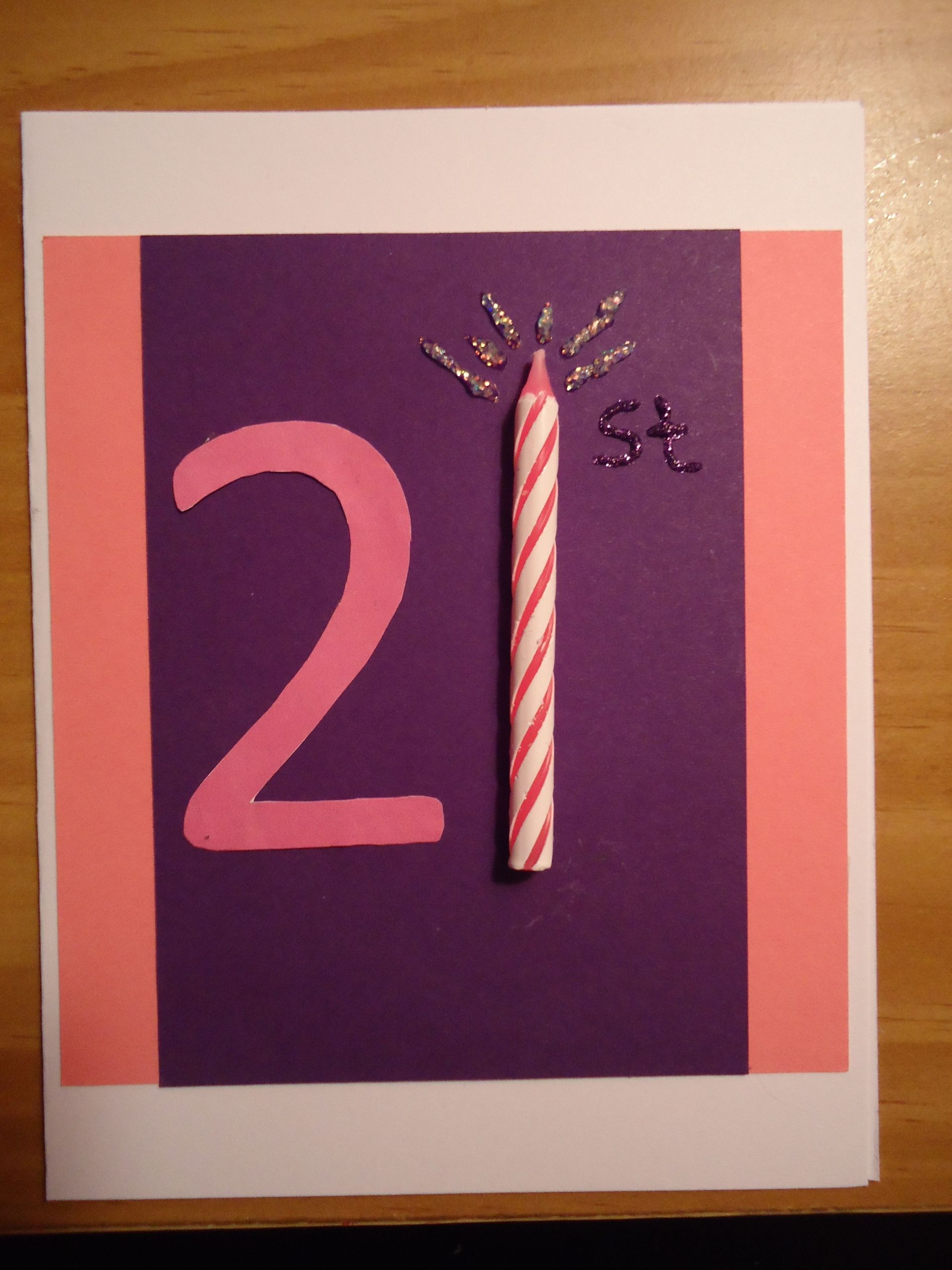 21st Birthday Card Ideas
 21st Birthday Card Replace a birthday candle for the "1
