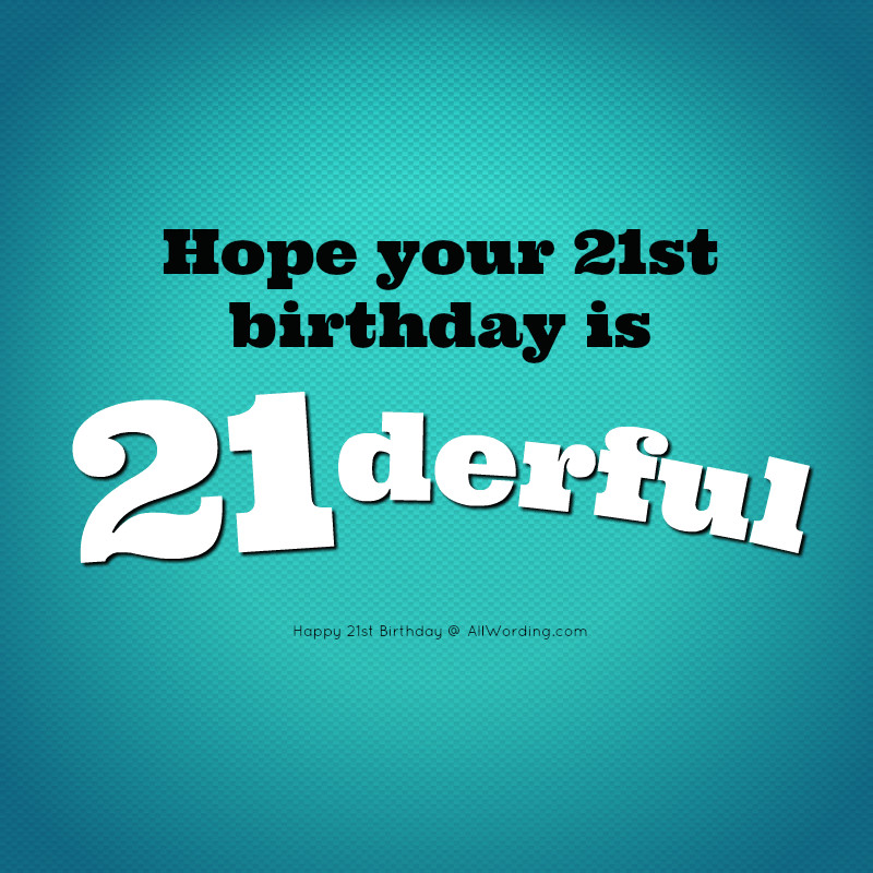 21st Birthday Quote
 How to Wish Someone a Happy 21st Birthday AllWording