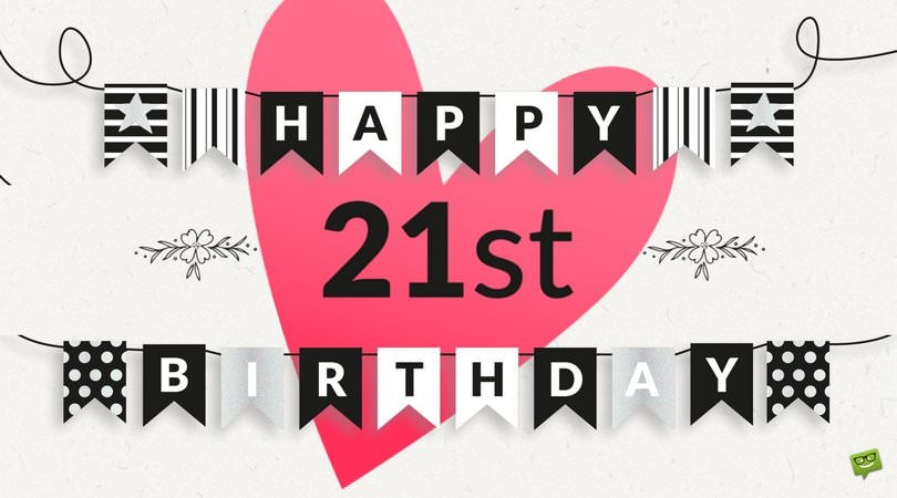 21St Birthday Quotes
 Birthday Wishes for 21st Birthday