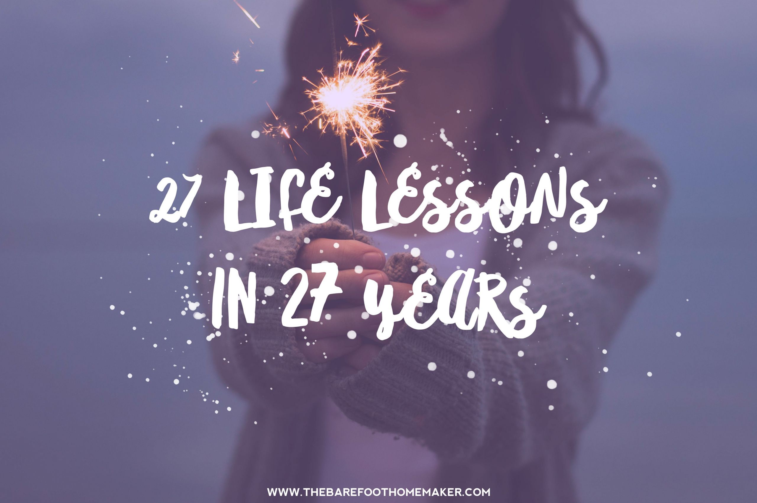27Th Birthday Quotes
 27 Life Lessons in 27 Years