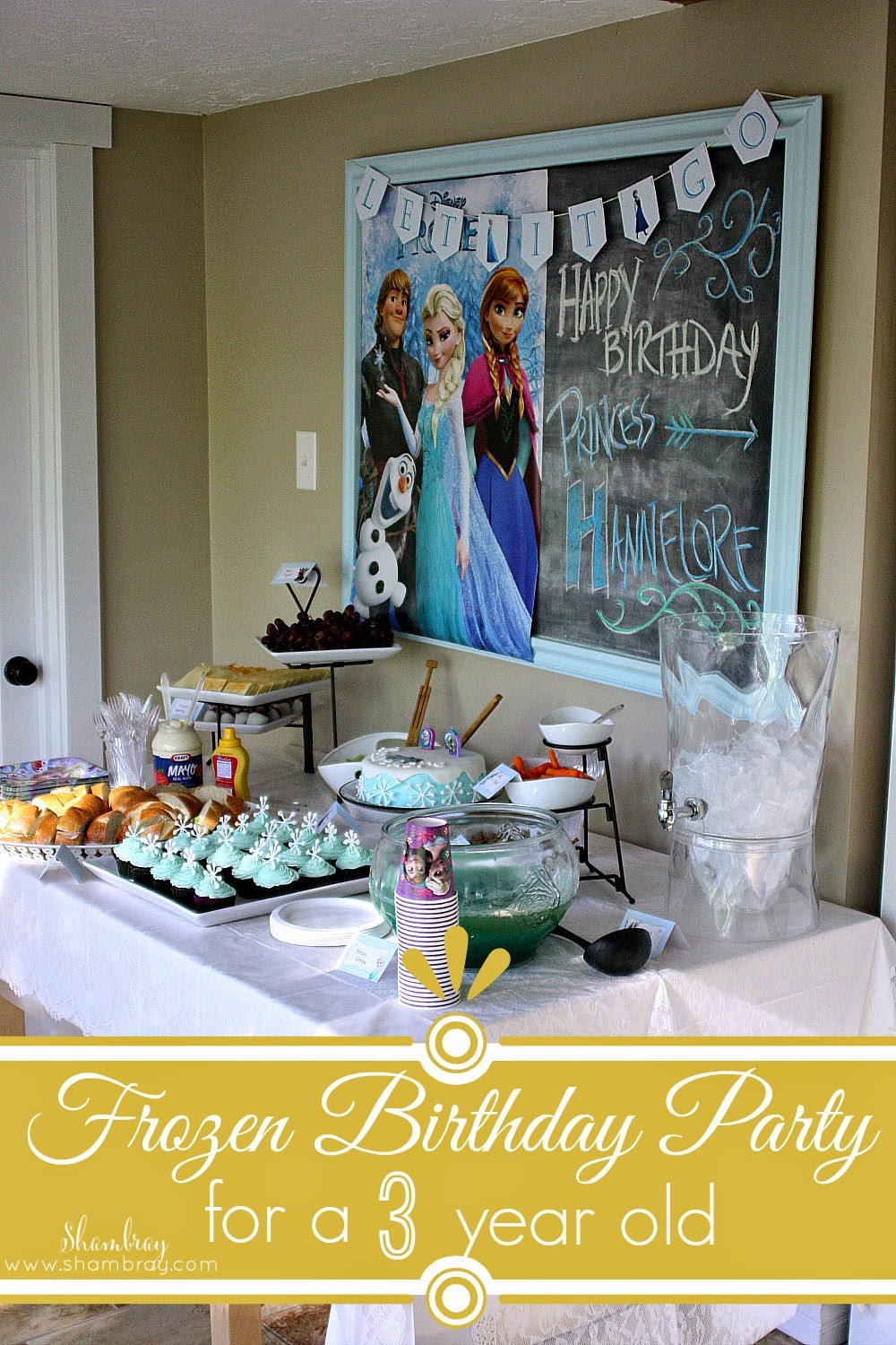 3 Yr Old Birthday Party Food Ideas
 Shambray A Frozen Birthday Party for a 3 year old