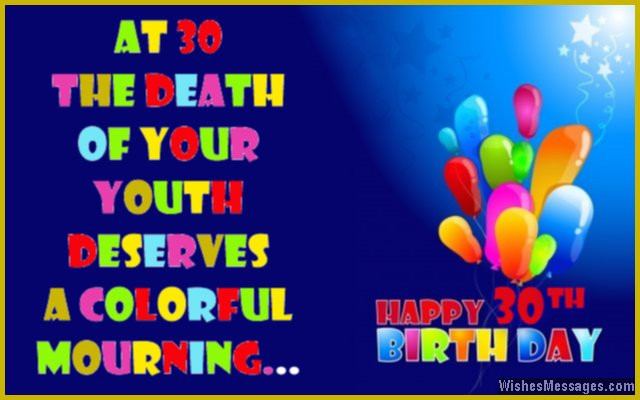 30th Birthday Wishes Funny
 30th Birthday Wishes Quotes and Messages – WishesMessages