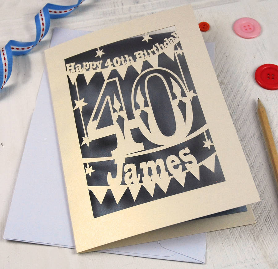 40th Birthday Card
 personalised papercut 40th birthday card by pogofandango