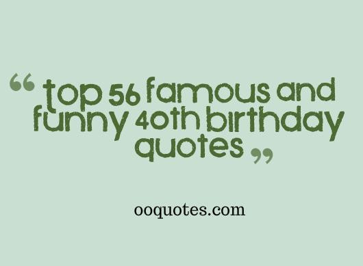 40th Birthday Funny Quotes
 FUNNY 40TH BIRTHDAY QUOTES FOR HER image quotes at