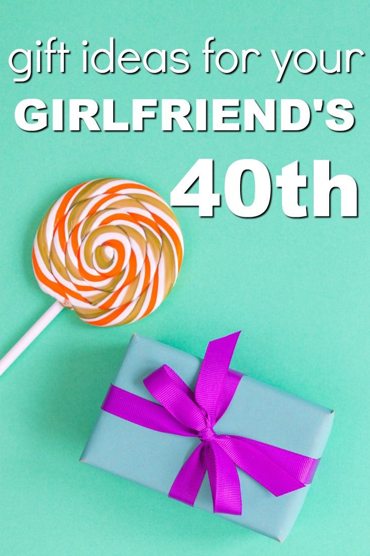 40Th Birthday Gift Ideas For Women
 20 Gift Ideas for your Girlfriend s 40th birthday