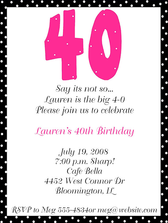 40th Birthday Party Invitation Wording
 40th Birthday Party Invitation Wording