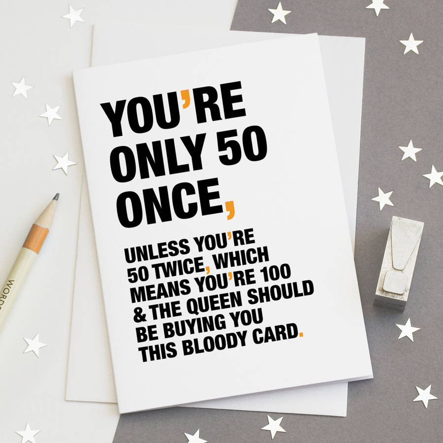 50th Birthday Card Ideas
 you re ly 50 ce Funny 50th Birthday Card By Wordplay