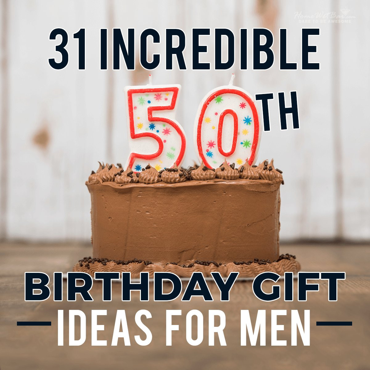 50th Birthday Gift Ideas For Husband
 31 Incredible 50th Birthday Gift Ideas for Men