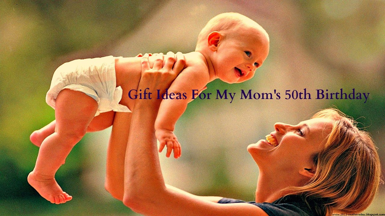 50Th Birthday Gift Ideas For Mom
 Gift Ideas For My Mom s 50th Birthday