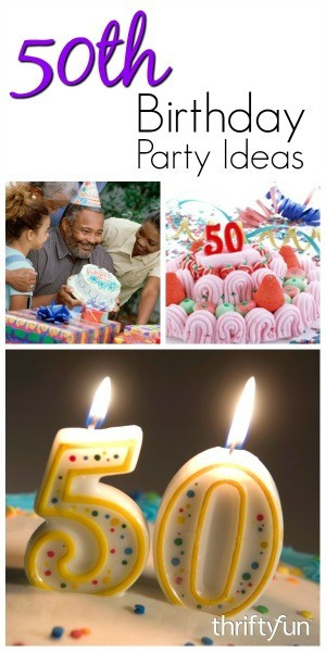 50th Birthday Party Themes For Her
 Unique 50th Birthday Party Ideas