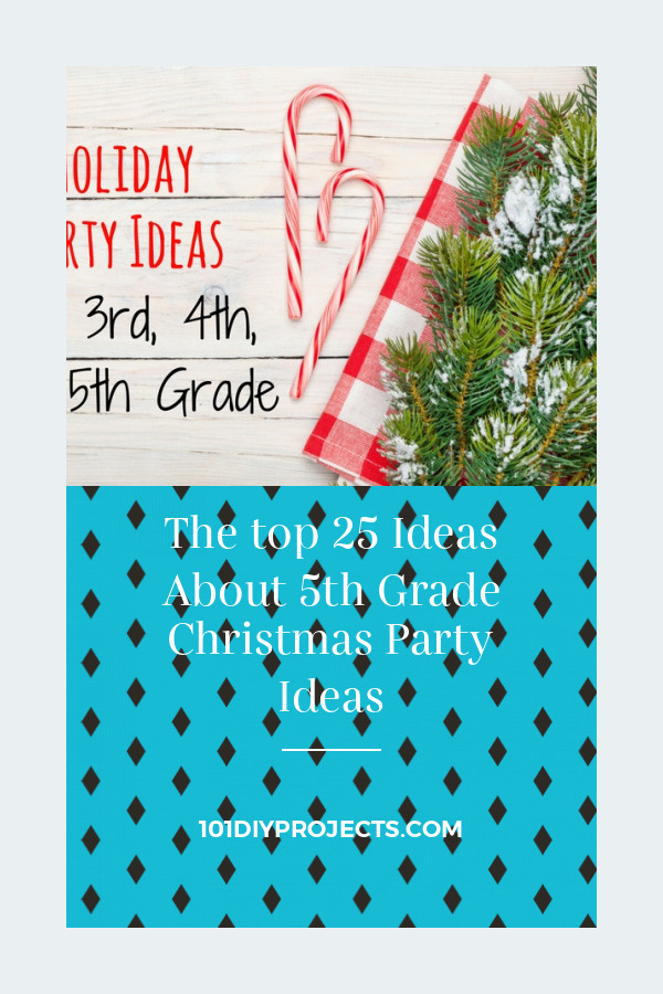 5Th Grade Holiday Party Ideas
 The top 25 Ideas About 5th Grade Christmas Party Ideas