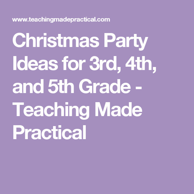 6Th Grade Christmas Party Ideas
 Christmas Party Ideas for 3rd 4th and 5th Grade