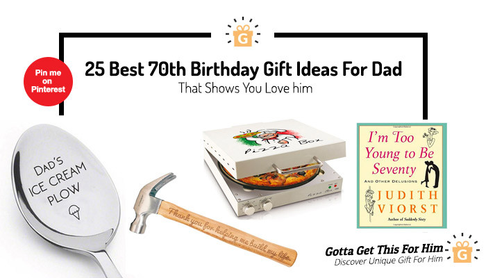 70Th Birthday Party Ideas For Dad
 25 Best 70th Birthday Gift Ideas For Dad That Shows You