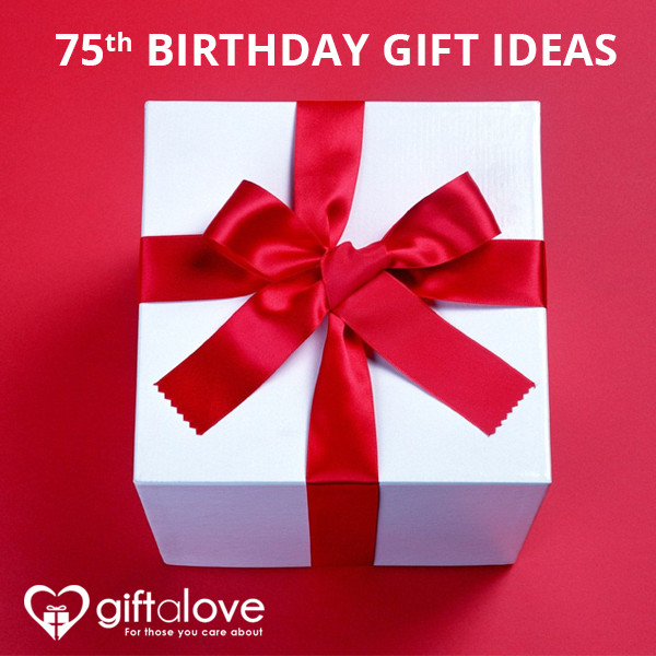 75Th Birthday Gift Ideas
 Celebrating 75th Birthday of Someone Special These