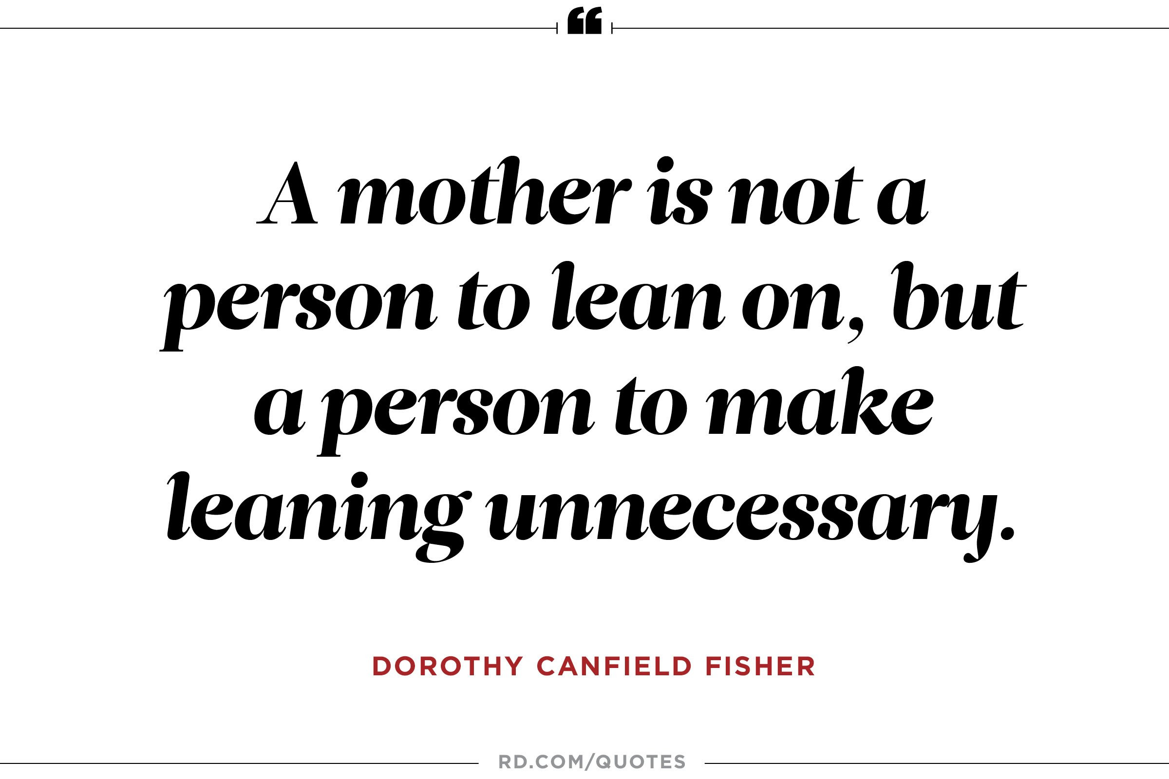 A Mother Quote
 11 Quotes About Mothers That ll Make You Call Yours