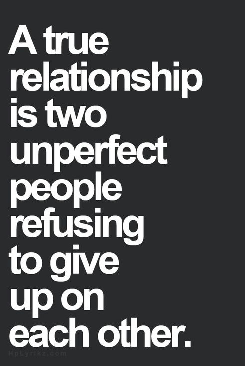 A Real Relationship Quote
 unperfect