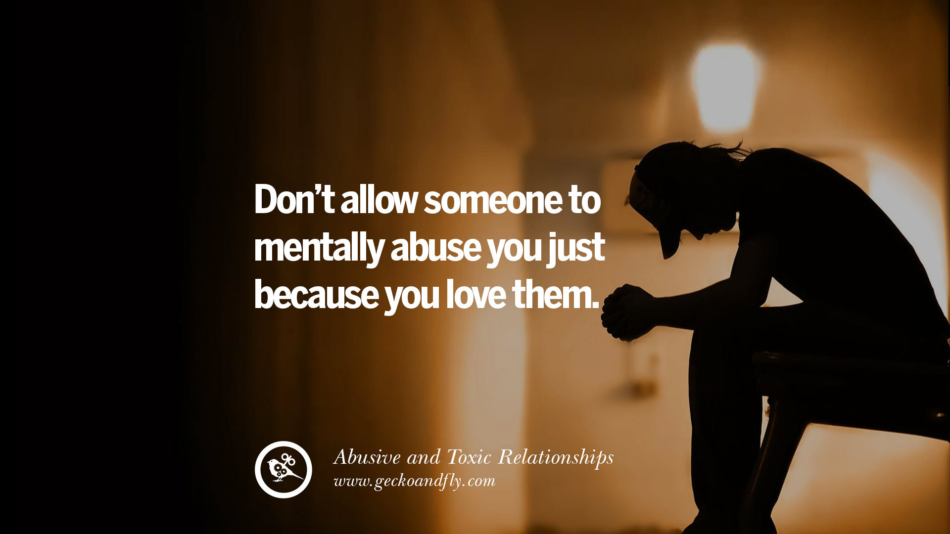 Abusive Relationship Quotes
 30 Quotes Leaving An Abusive Toxic Relationships And Be