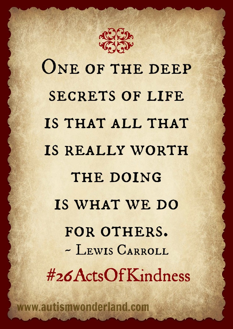 Acts Of Kindness Quotes
 Simple Acts Kindness Quotes QuotesGram