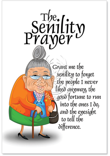 Adult Birthday Wishes
 Senility Prayer Birthday Card & Nobleworkscards