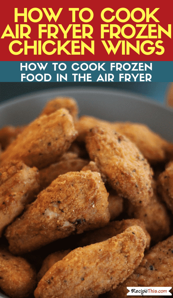 Air Fryer Chicken Wings Cook Time
 How To Cook Frozen Chicken Wings In The Air Fryer