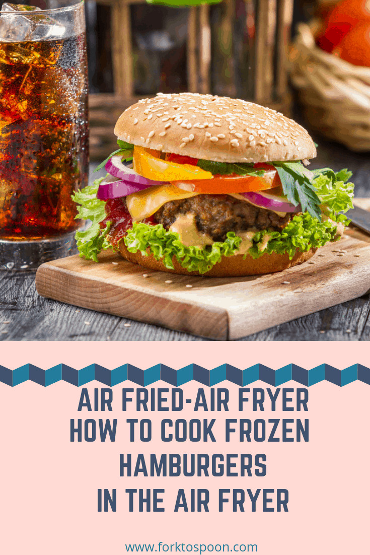 Air Fryer Frozen Hamburgers
 Air Fryer Air Fried How To Cook Frozen Hamburgers in The