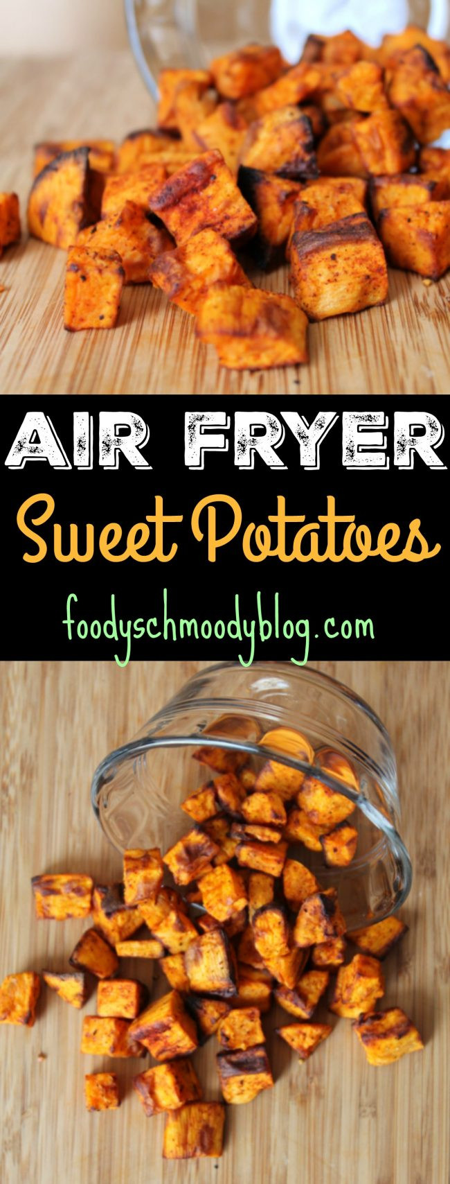 Air Fryer Sweet Potato
 Air Fryer Sweet Potatoes Foody Schmoody Blog