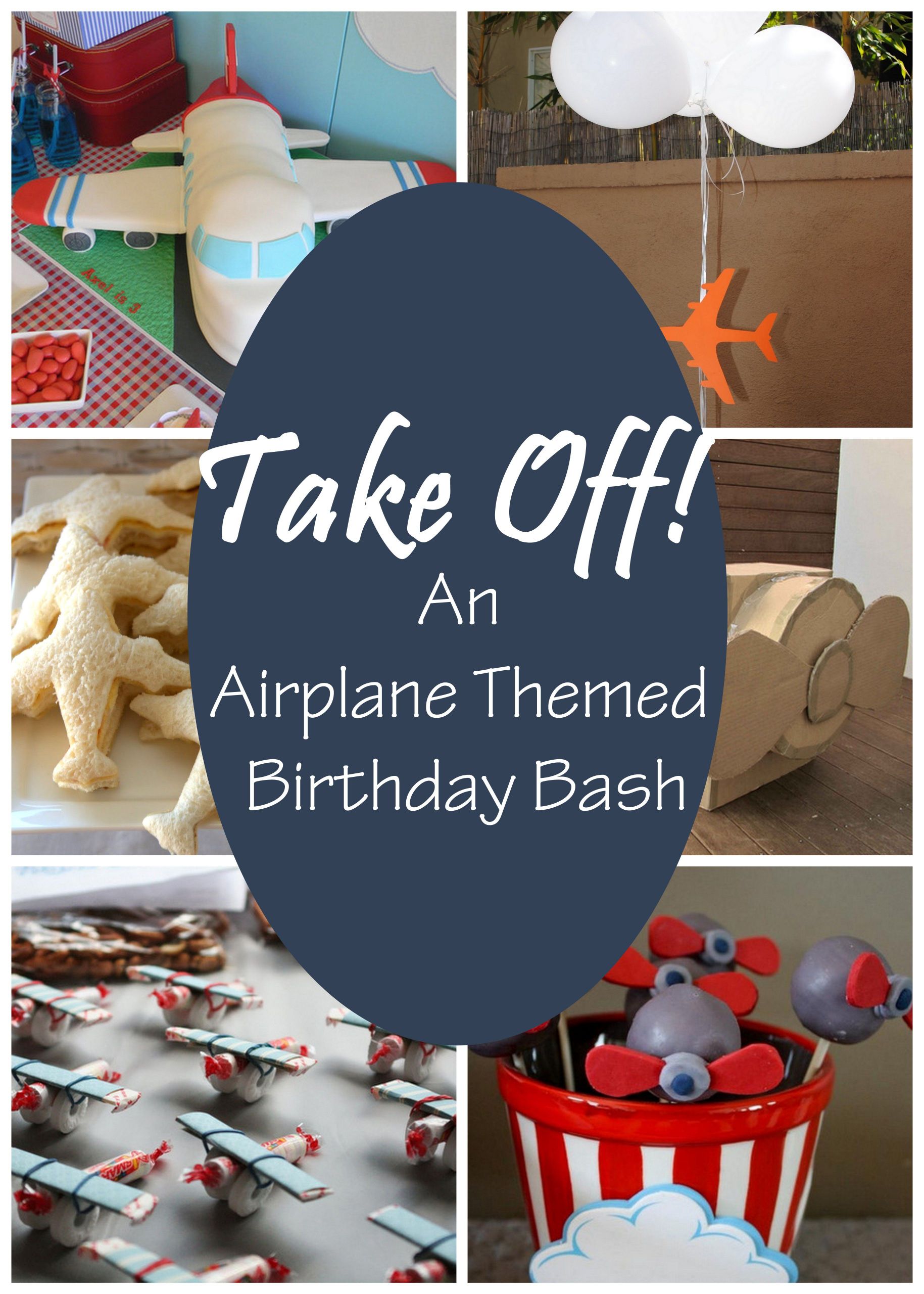 Airplane Themed Birthday Party Ideas
 Take f An Airplane Themed Birthday Bash