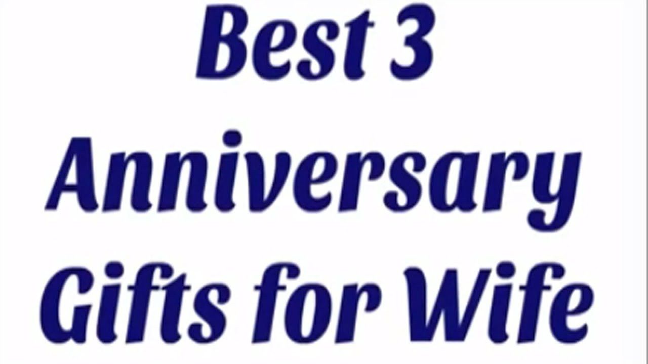 Anniversary Gift Ideas For Wife
 Best 3 Anniversary Gifts for Wife