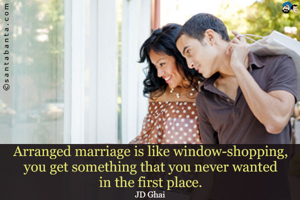Arranged Marriage Quotes
 Indian Arranged Marriage Quotes QuotesGram