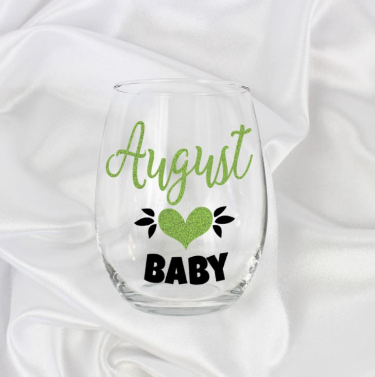 August Birthday Party Ideas
 August baby wine glass t for women August birthday