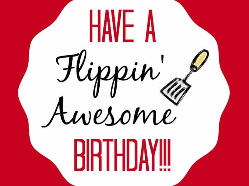 Awesome Birthday Gifts
 Have a Flippin Awesome Birthday Gift Idea Dessert Now