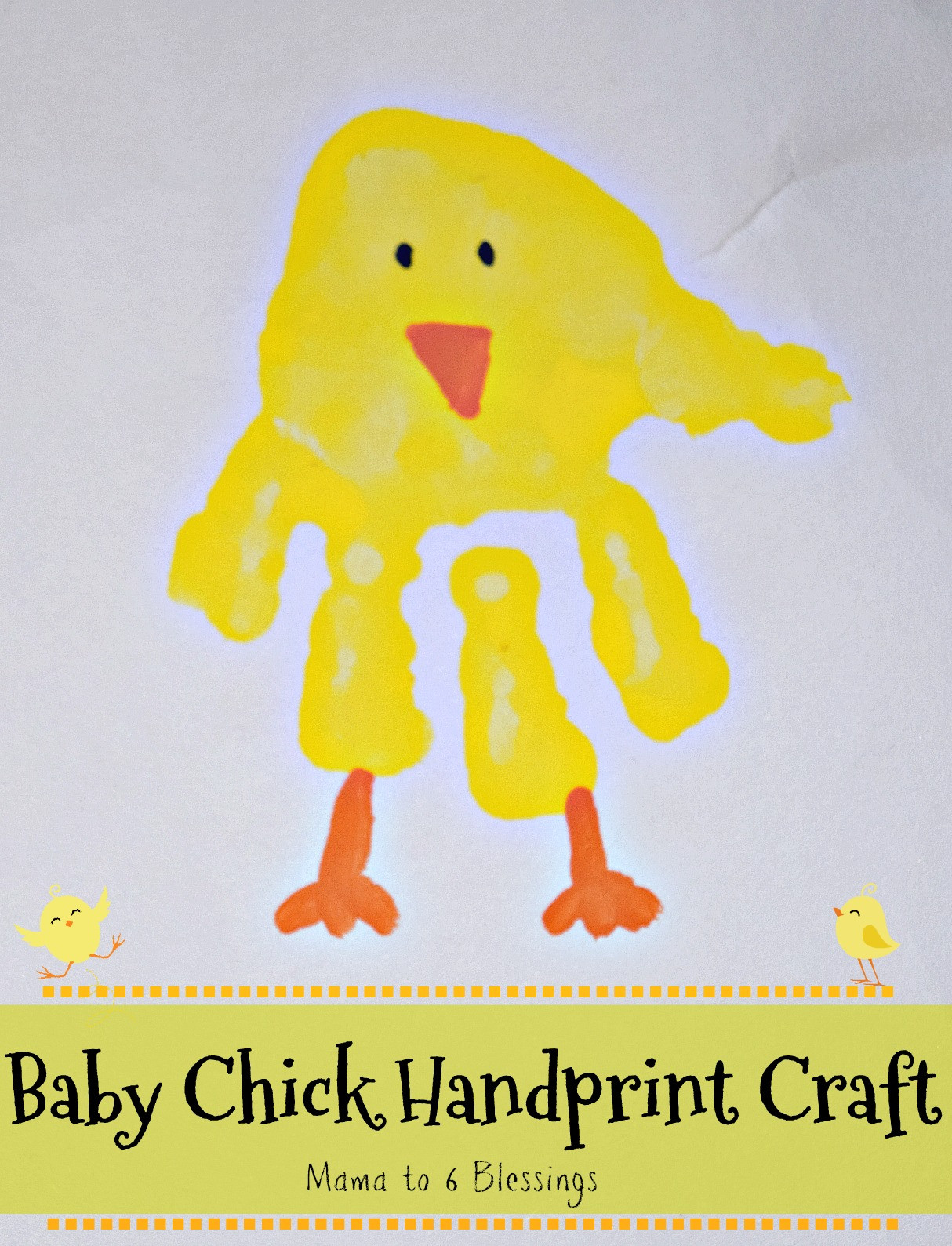 Baby Handprint Craft
 Baby Chick Handprint Craft Mama to 6 Blessings