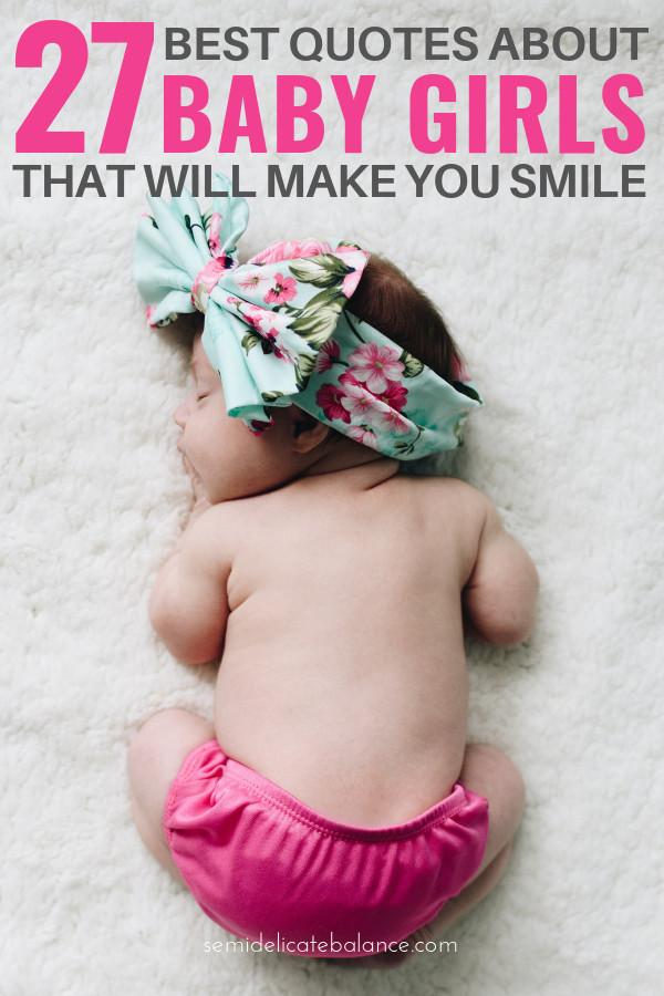 Baby Quotes Images
 27 Sweet Baby Girl Quotes That Will Make You Smile
