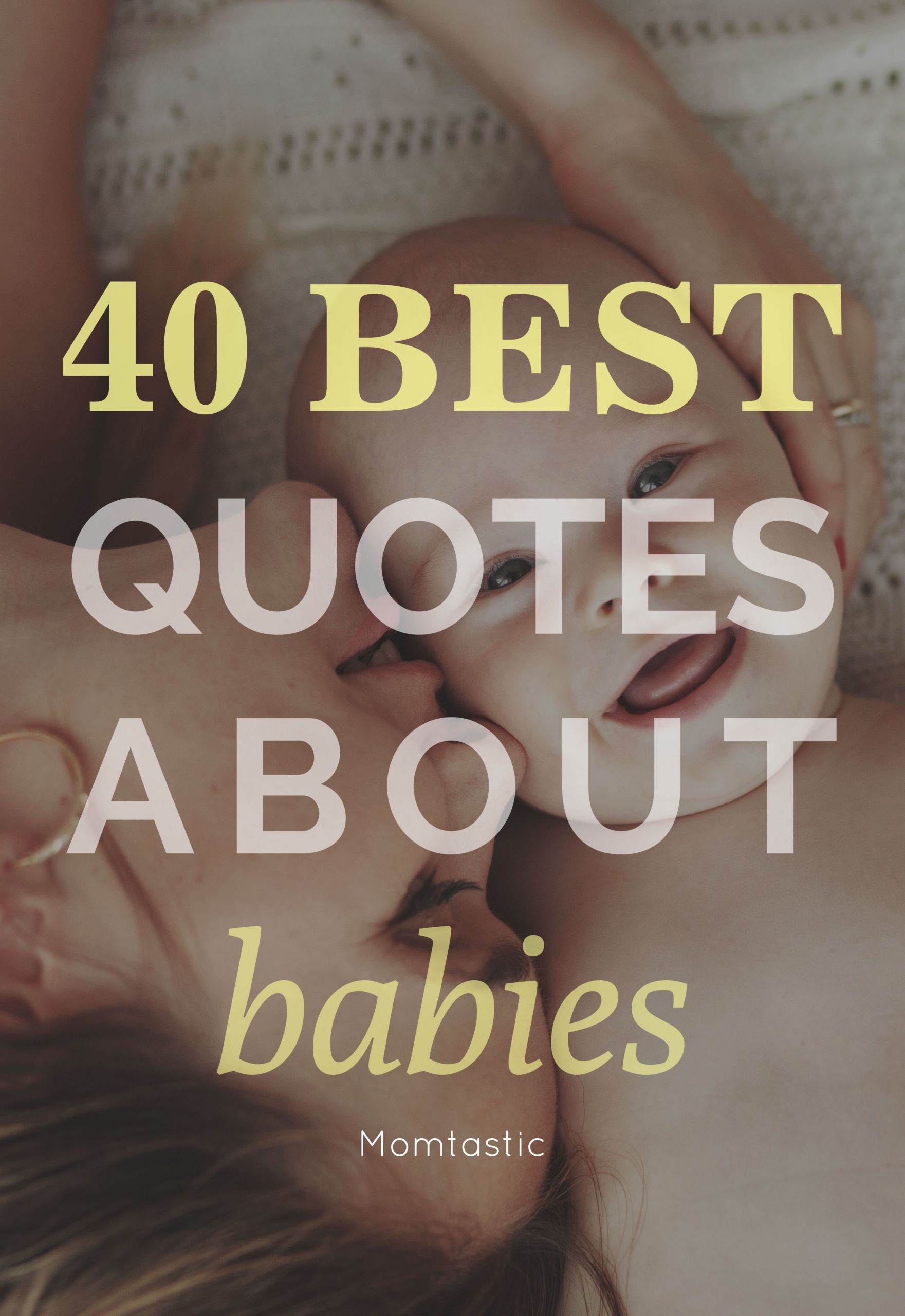 Baby Quotes Images
 40 Best Quotes About Babies