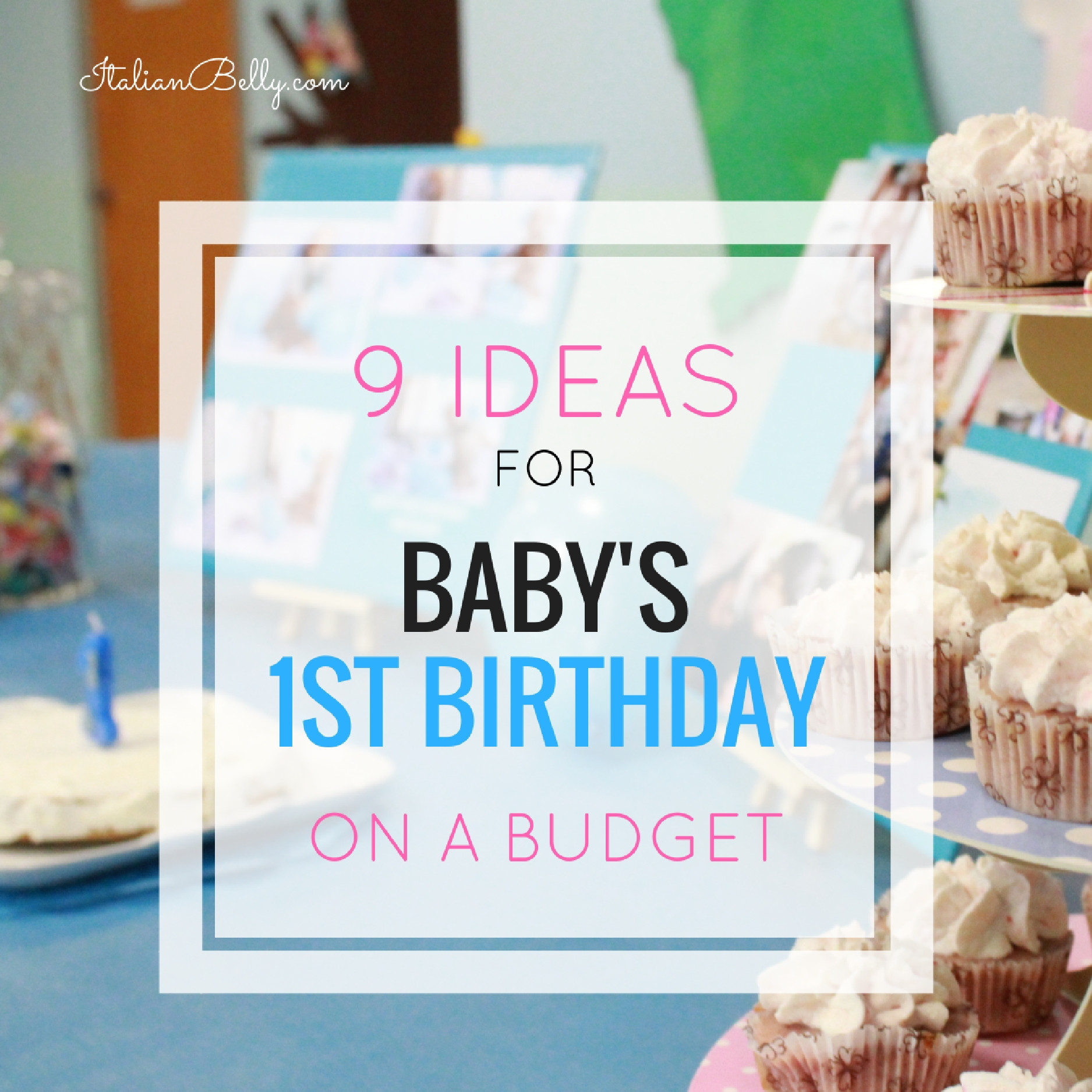 Babys First Birthday Gift Ideas
 Baby s 1st Birthday Ideas on a Bud Italian Belly