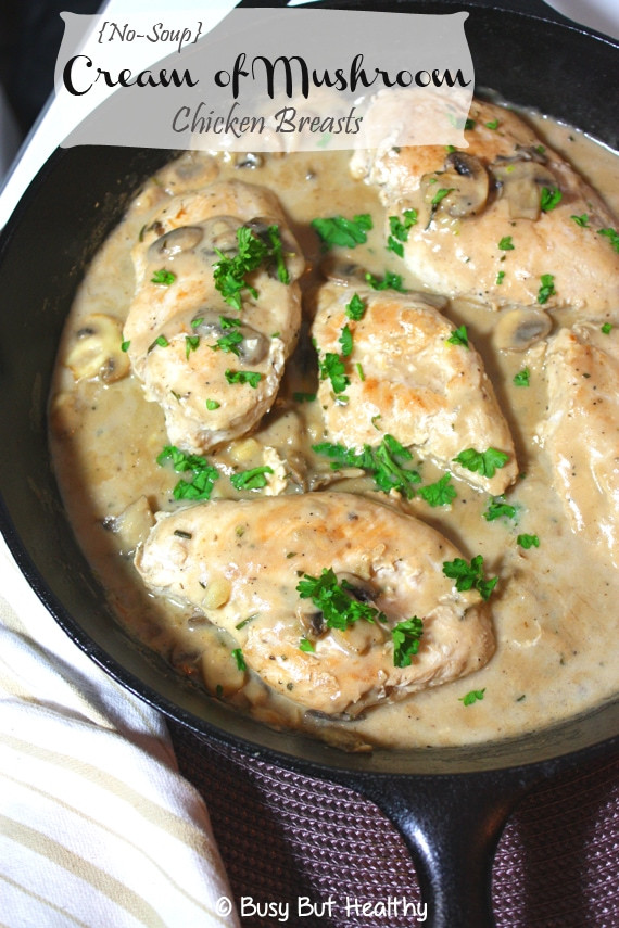 Baked Chicken Recipe With Cream Of Mushroom Soup
 Cream of Mushroom Chicken Breasts – Busy But Healthy